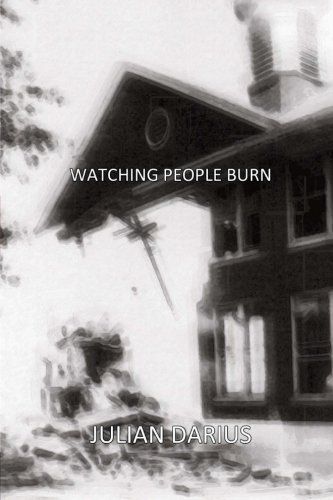 Watching People Burn