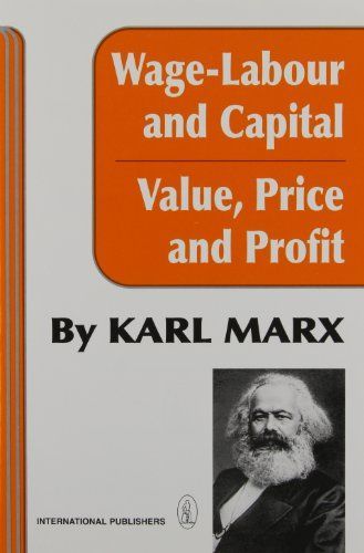 Wage-labour and Capital & Value, Price, and Profit