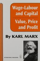 Wage-labour and Capital & Value, Price, and Profit