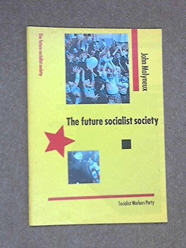 The Future Socialist Society