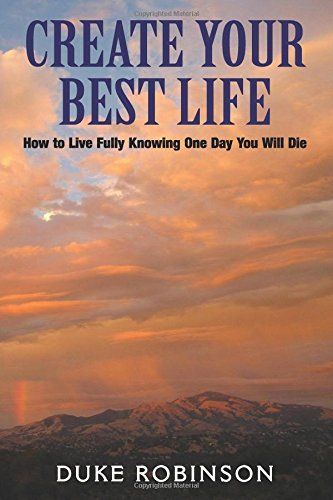 Create Your Best Life--Kill the Grim Reaper