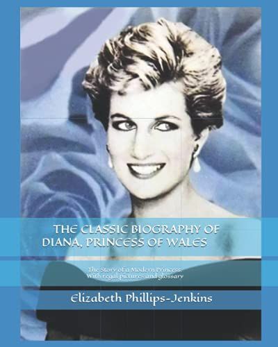 The Classic Biography of Diana, Princess of Wales