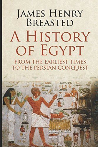 A History of Egypt from the Earliest Times to the Persian Conquest