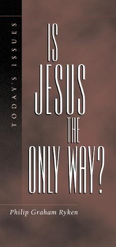 Is Jesus the Only Way?