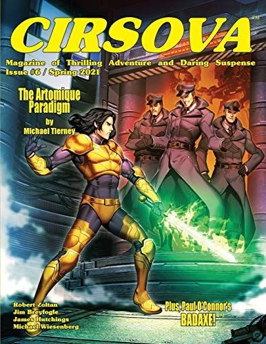 Cirsova Magazine of Thrilling Adventure and Daring Suspense Issue #6 / Spring 2021