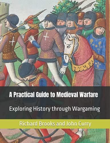 A Practical Guide to Medieval Warfare