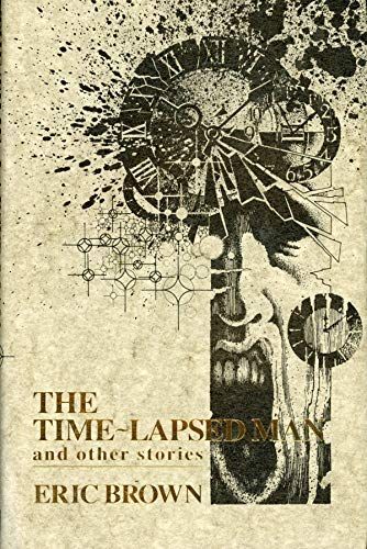 The time-lapsed man and other stories
