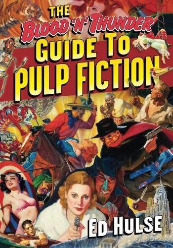 The Blood 'n' Thunder Guide to Pulp Fiction