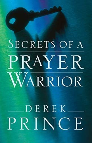 Secrets of a prayer warrior