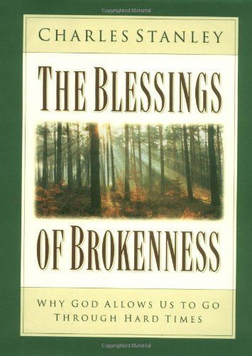 The Blessings of Brokenness