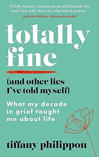 Totally Fine (and Other Lies)
