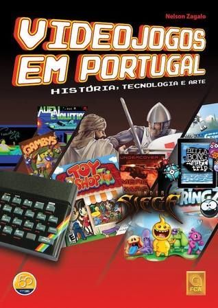 Videojogos em Portugal. História, tecnologia e arte