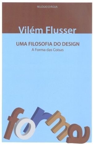 Uma Filosofia do Design - A forma das coisas