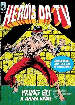 Heróis da TV - Kung Fu a Arma Viva!