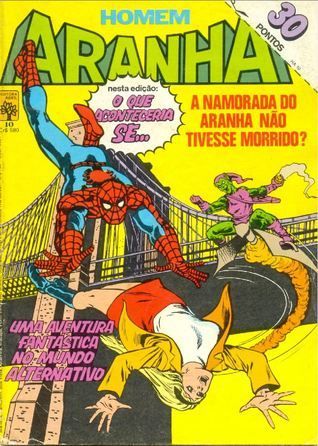 Homem Aranha - O Que Aconteceria Se... A Namorada do Aranha Não Tivesse Morrido?