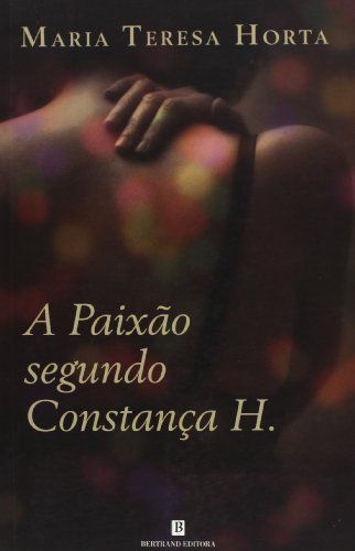 A paixão segundo Constança H.