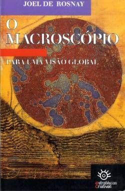 O macroscópio: para uma visão global