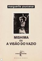 Mishima ou a Visão do Vazio