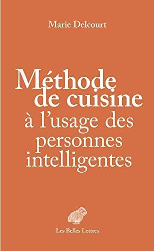 Methode de Cuisine a l'usage des Personnes Intelligentes