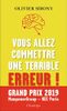 Vous allez commettre une terrible erreur !