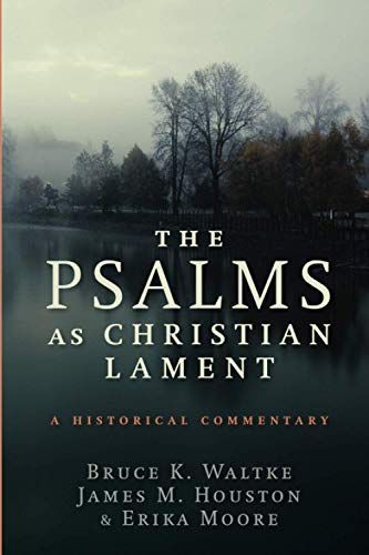 The Psalms as Christian Lament