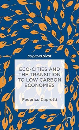 Eco-cities and the transition to low carbon economies