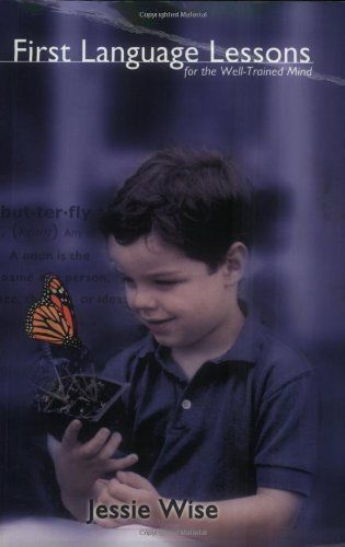 First Language Lessons for the Well-trained Mind