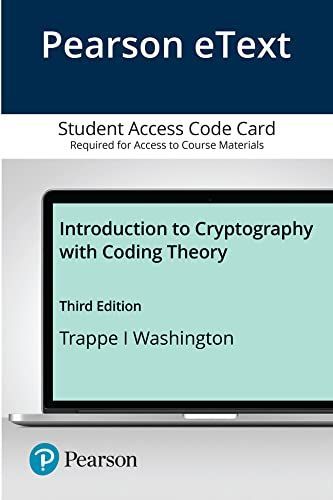 Pearson EText -- Introduction to Cryptography with Coding Theory -- Access Card