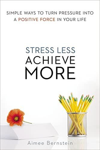 Stress less. achieve more