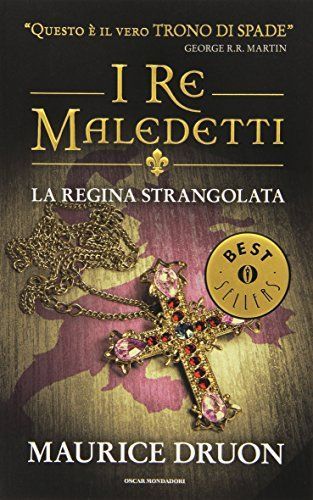 La regina strangolata. I re maledetti