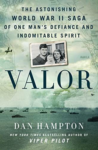 Valor : the Astonishing World War II Saga of One Man's Defiance and Indomitable Spirit