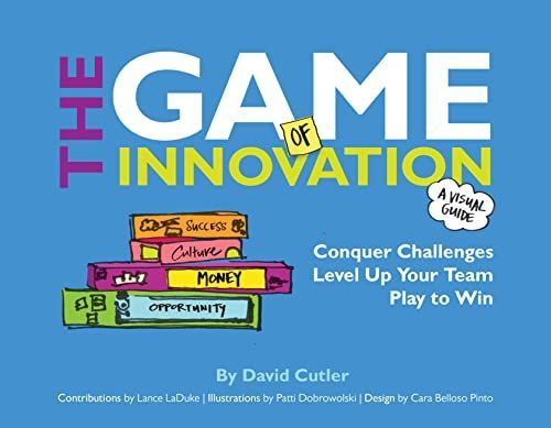 The GAME of Innovation: Gamify Challenges, Level Up Your Team, and Play to Win