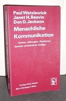 Menschliche Kommunikation (Pragmatics 0f human communication, dt.). Formen, Störungen, Paradoxien