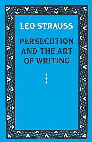 Persecution and the Art of Writing