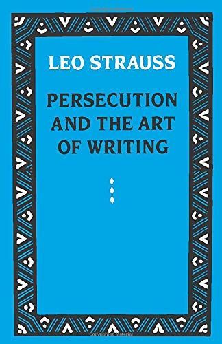 Persecution and the Art of Writing