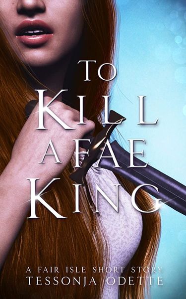 To Kill a Fae King