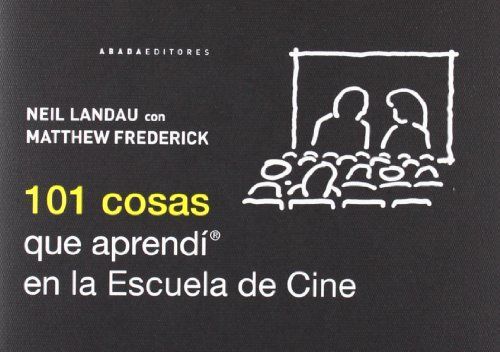 101 cosas que aprendí en la escuela de cine