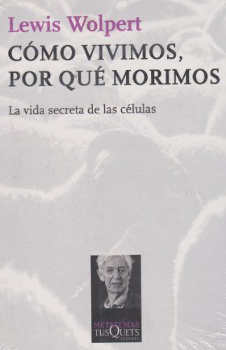 Cómo vivimos, por qué morimos