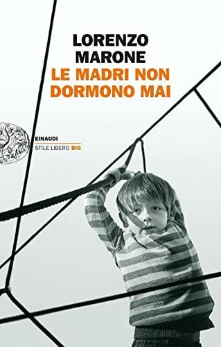 LE MADRI NON DORMONO MAI.