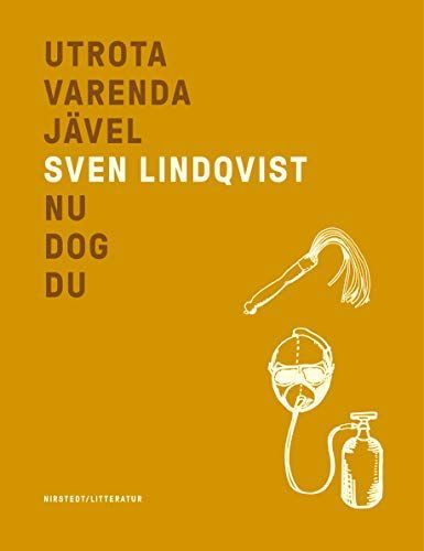 Utrota varenda jävel ; Nog dog du