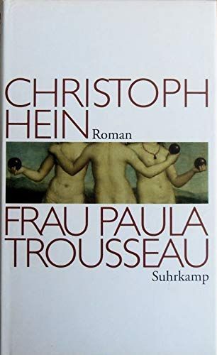 Frau Paula Trousseau: Roman