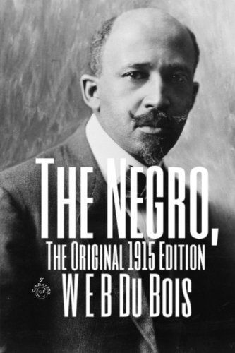 The Negro, the Original 1915 Edition