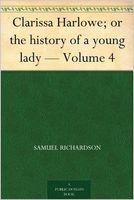 Clarissa Harlowe; or the history of a young lady - Volume 4