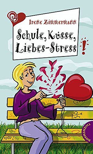 Schule, Küsse, Liebes-Stress