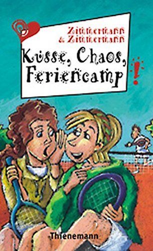 Küsse, Chaos und Feriencamp. ( Ab 12 J.).