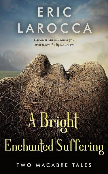 A Bright Enchanted Suffering