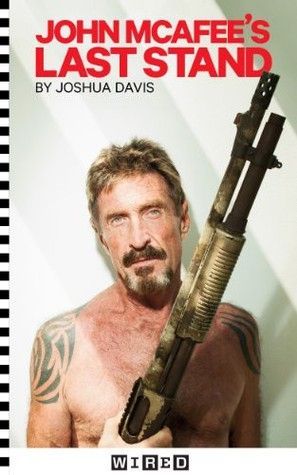 John McAfee's Last Stand