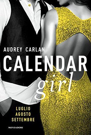 Calendar Girl. Luglio - Agosto - Settembre