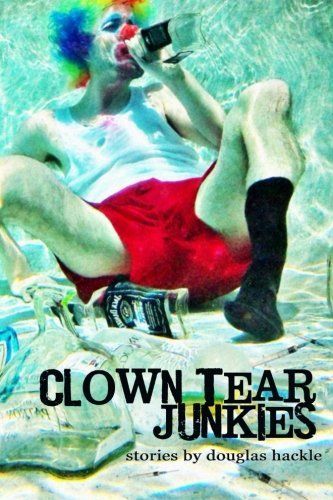 Clown Tear Junkies