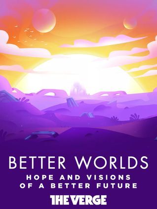 Better Worlds